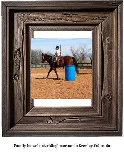 family horseback riding near me in Greeley, Colorado